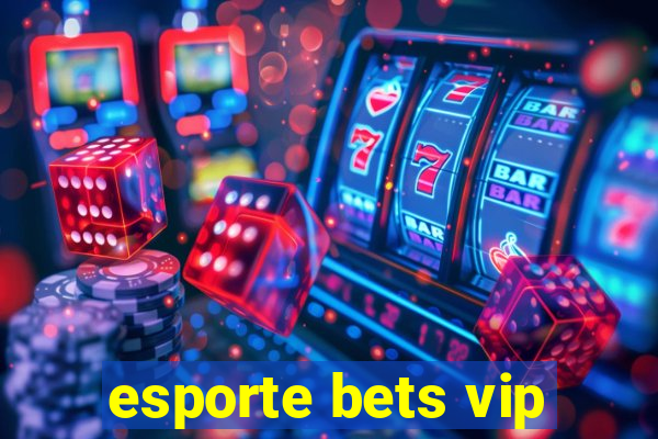 esporte bets vip